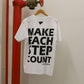 MAKE EACH STEP COUNT T-Shirt